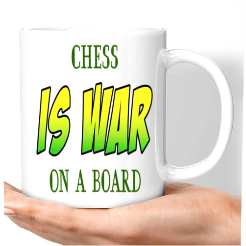 Handmade Gift Design Idea Humorous Gift for Chess Players, War Pieces Fighting - for Any Occasion - Chess Lovers Quote - Multicolor 11 Oz White Ceramic Coffee Mug