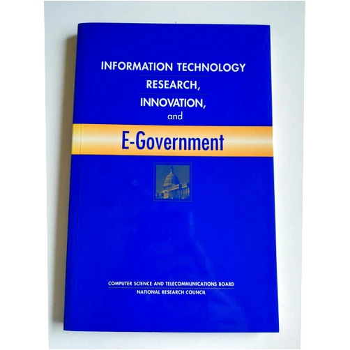 National Research Council,Division on Engineering and Physical Sciences,Computer Science and Telecommunications Board,Committee on Computing and Communications Research to Enable Better Use of Information Technology in Government Information Technology Research, Innovation, and E-Government