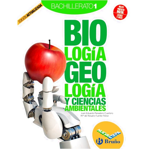 Juan Eduardo Panadero Cuartero,María Rosario Fuente Flórez Biología, Geología y Ciencias Ambientales 1 Bachillerato Nueva etapa Bruño Edición Actualizada
