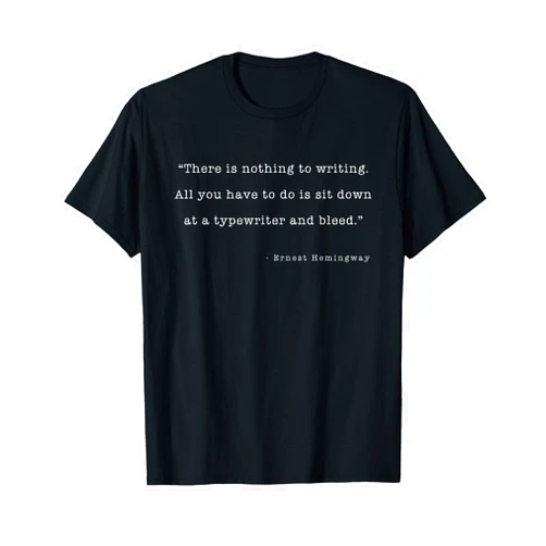 Coto7 Ernest Hemingway Nothing To Writing T-Shirt, Small, Black