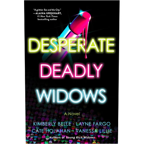 By Vanessa Lillie (Author), Layne Fargo (Author), Cate Holahan (Author), Kimberly Belle (Author) & 1 more Format: Kindle Edition Desperate Deadly Widows: A Novel (The Widows Book 2)