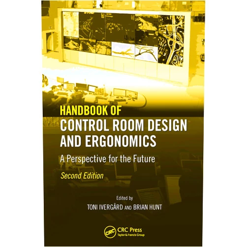 By Toni Ivergard (Editor), Brian Hunt (Editor) Format: Kindle Edition Handbook of Control Room Design and Ergonomics: A Perspective for the Future, Second Edition