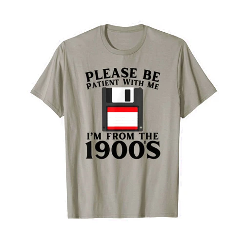 Over The Hill by OLD Funny Over The Hill Please Be Patient I'm from The 1900's T-Shirt
