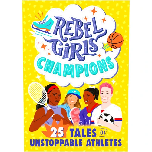Rebel Girls,Ibtihaj Muhammad Rebel Girls Champions: 25 Tales of Unstoppable Athletes