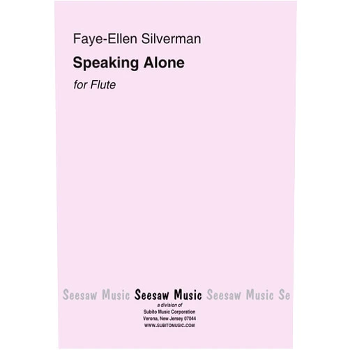 Faye-Ellen Silverman Speaking Alone (Score)