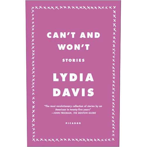 By Lydia Davis (Author) Format: Kindle Edition Can't and Won't: Stories