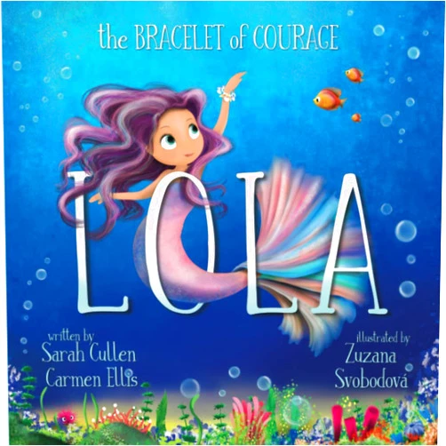 Sarah Cullen,Carmen Ellis,Zuzana Svobodova Lola: The Bracelet Of Courage (Ocean Tales Children's Books)