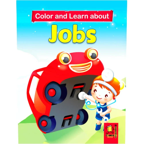 Dar Al-Amir for Publishing Color and Learn about Jobs: Careers Job Coloring Book For Kids Ages 4-8 - Coloring Traffic policeman ,lawyer, Doctor, artist ,Teacher ,Engineer