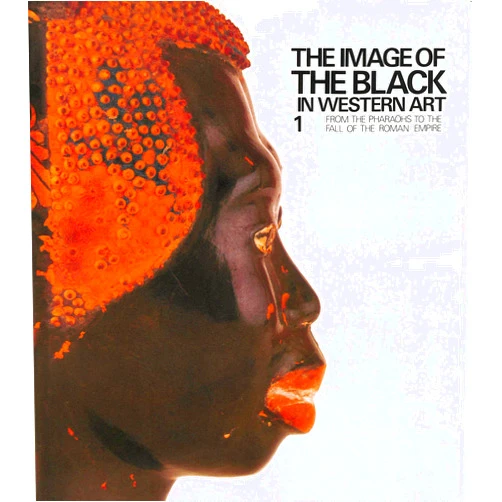 By Jean Vercoutter (Author), Jean Leclant (Author), Frank M. Snowden (Author), Jehan Desanges (Author), Ladislas Bugner (Editor) & 1 more The Image of the Black in Western Art: The Image of the Black Art in Western Art: From the Pharaohs to the Fall of the Roman Empire: 1 (Volume I)