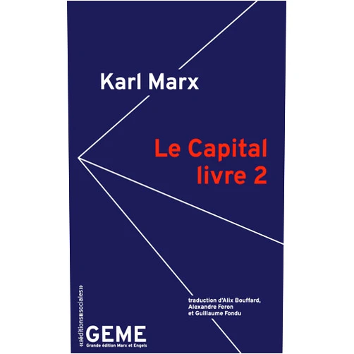 French Edition by Karl MARX (Author), Alix Bouffard (Translator), Alexandre Feron (Translator), Guillaume Fondu (Translator) & 1 more Le Capital, livre 2
