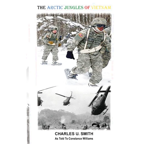 Charles U Smith The Arctic Jungles of Vietnam