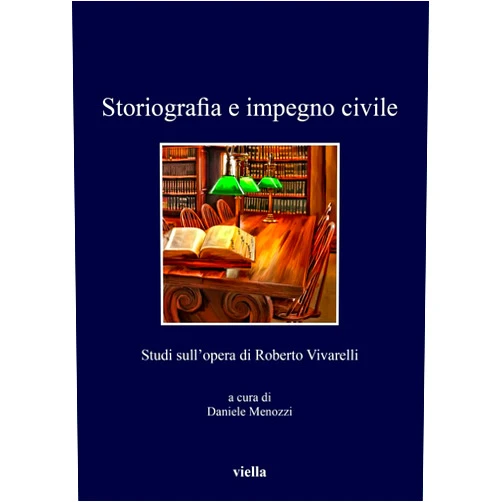 Italian Edition by Paola Carlucci (Author), Loreto Di Nucci (Author), Daniele Menozzi (Author, Editor), Mauro Moretti (Author), Giovanni Orsina (Author), Ilaria Pavan (Author), Roberto Pertici (Author), Giovanni Sabbatucci (Author), Teodoro Tagliaferri (Author) & 5 more Storiografia E Impegno Civile: Studi Sull'opera Di Roberto Vivarelli (I Libri Di Viella) (Italian Edition)