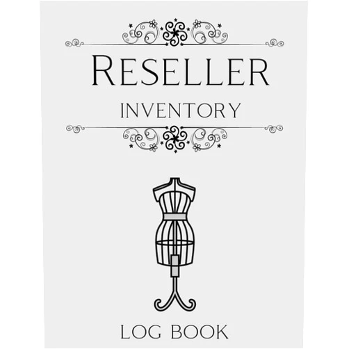 Business Notebooks Reseller Inventory Log Book: Keep Track of Your Items, Listing Notebook for Online Clothing Resellers and Entrepreneurs, Be Organized and never miss a thing.