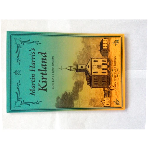 Ronald E. Romig Martin Harris's Kirtland