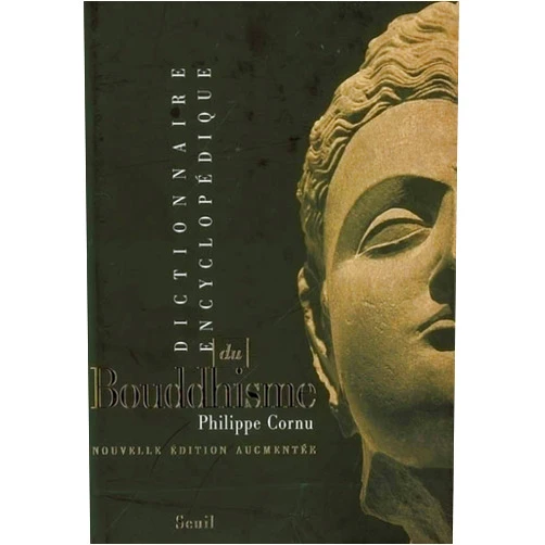 Philippe Cornu Dictionnaire encyclopédique du bouddhisme