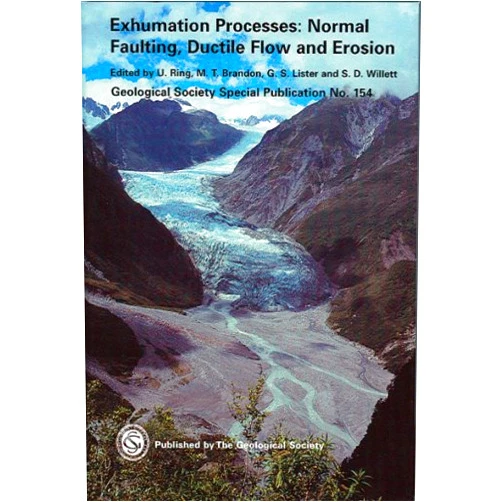 Uwe Ring,Mark T. Brandon,G. Lister,Sean D. Willett Exhumation Processes: Normal Faulting, Ductile Flow and Erosion (Geological Society Special Publication)