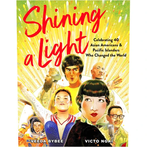 By Veeda Bybee (Author), Victo Ngai (Illustrator) Format: Kindle Edition Shining a Light: Celebrating 40 Asian Americans and Pacific Islanders Who Changed the World