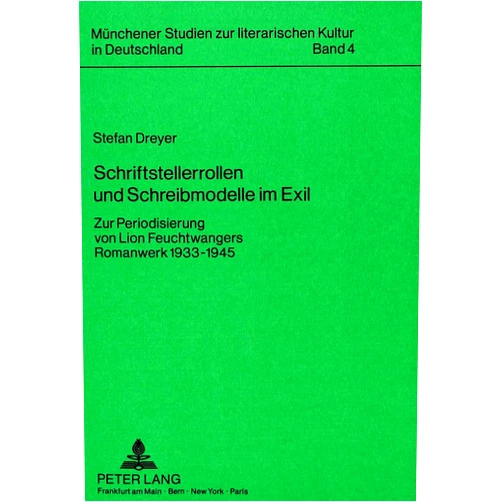German Edition by Stefan Dreyer (Author) Schriftstellerrollen und Schreibmodelle im Exil: Zur Periodisierung von Lion Feuchtwangers Romanwerk 1933-1945 (Münchener Studien zur literarischen Kultur in Deutschland) (German Edition)