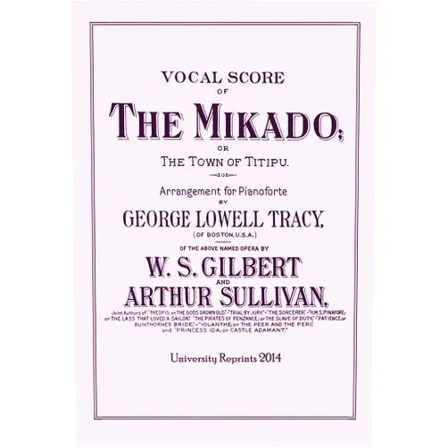 By WS Gilbert (Author), Arthur Sullivan (Author), George Lowell Tracey (Author) & 0 more Vocal score of The Mikado; or, The town of Titipu by Gilbert and Sullivan, Vocal Score with Piano Arrangement by George Tracey [Student Loose Leaf Edition]