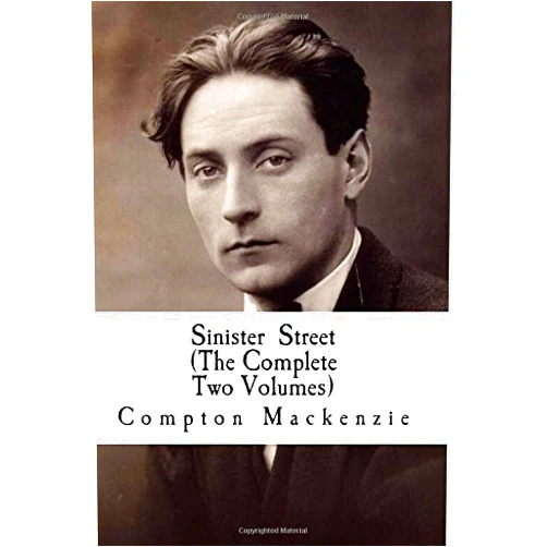 Compton Mackenzie Sinister Street (The Complete Two Volumes)