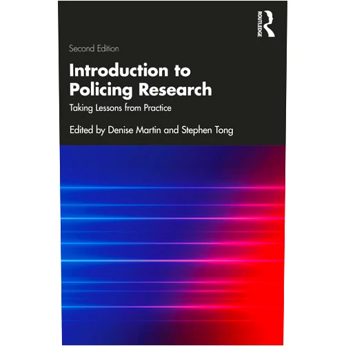 By Denise Martin (Editor), Stephen Tong (Editor) Format: Kindle Edition Introduction to Policing Research: Taking Lessons from Practice
