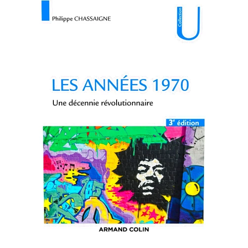 French Edition by Philippe Chassaigne (Author) Format: Kindle Edition Les années 1970: Une décennie révolutionnaire (Histoire) (French Edition)