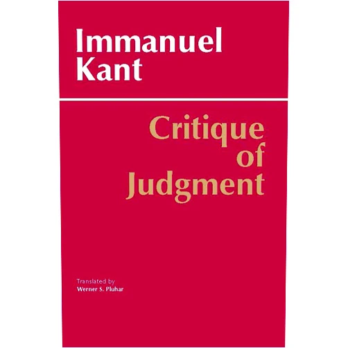 By Immanuel Kant (Author), Werner S. Pluhar (Translator, Introduction), Mary J. Gregor (Foreword) & 0 more Critique of Judgment