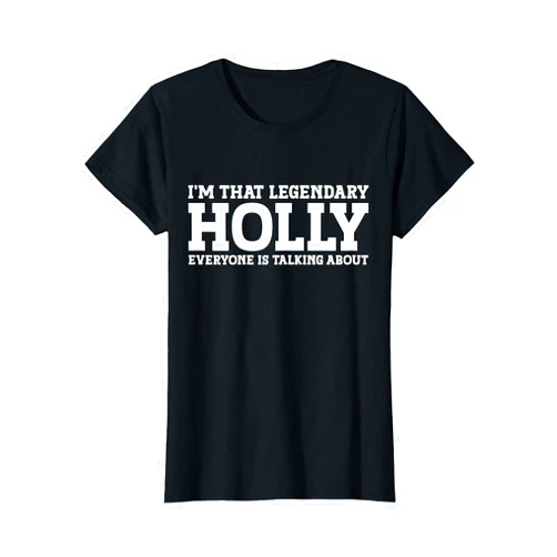 Holly Gifts Tee Women Girl Name Birthday Gifts Holly Personal Name Women Girl Funny Holly T-Shirt