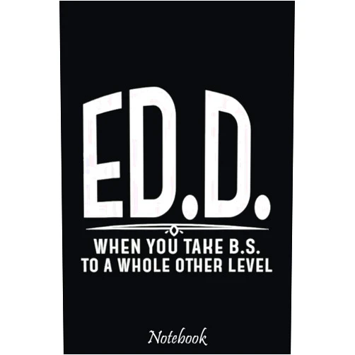 By Glenda Turner (Author) EdD Gift Funny Doctorate of Education Graduation Doctor Grad Notebook: Cute & Funny Test Day Graduation day Notebook Journal Gifts For Kids & Adults, ... Sister, Coworker,.. With 6x9in 110pages