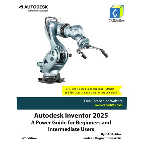 By CADArtifex (Author), John Willis (Author), Sandeep Dogra (Author) & 0 more Format: Kindle Edition Autodesk Inventor 2025: A Power Guide for Beginners and Intermediate Users
