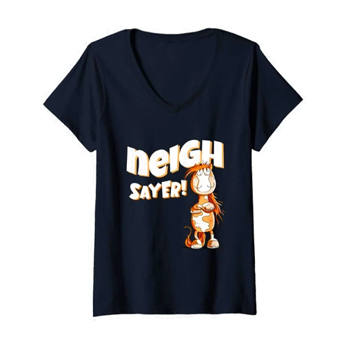 MODARTIS Art And Illustration Womens Funny No Horse Neigh Sayer Horse Saying Statement Pun V-Neck T-Shirt