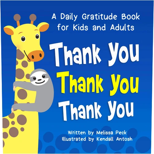 By Melissa Peck (Author), Kendall Antosh (Illustrator) Thank you Thank you Thank you: A Daily Gratitude Book for Kids and Adults
