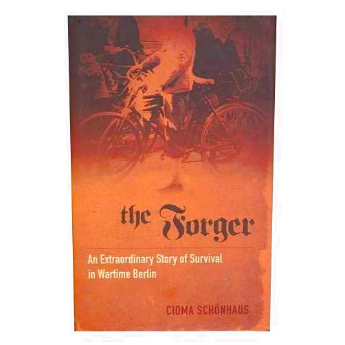 By Cioma (1922-) Schonhaus (Author) The forger / by Cioma Schonhaus ; with illustrations by the author ; original German version edited and with a postscript by Marion Neiss ; translated by Alan Bance