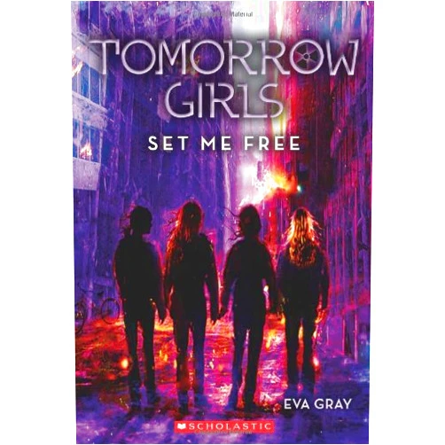 By Eva Gray (Author) Tomorrow Girls #4: Set Me Free