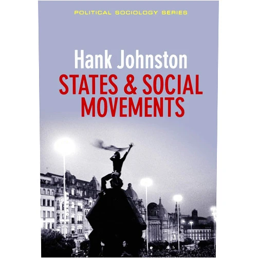 By Hank Johnston (Author) States and Social Movements
