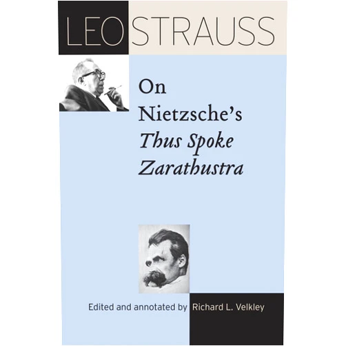 By Leo Strauss (Author), Richard L. Velkley (Editor) Leo Strauss on Nietzsche's 