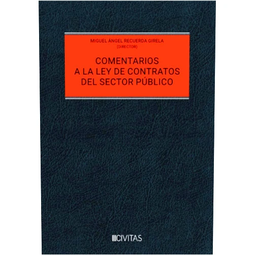 Spanish Edition by Miguel Ángel Recuerda Girela (Editor) Comentarios a la nueva ley de contratos del sector público