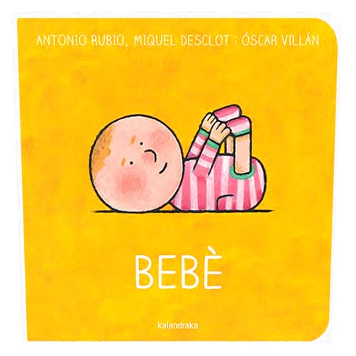 Catalan Edition by Antonio Rubio Herrero (Author), Miquel Desclot (Author), Óscar Villán Seoane (Illustrator) & 0 more Bebé