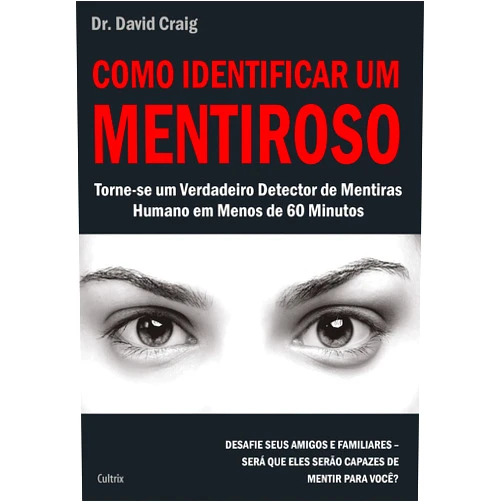 David Craig Como Identificar Um Mentiroso (Portuguese Edition)