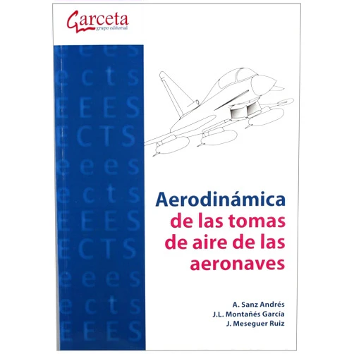 Spanish Edition by Ángel Sanz Andrés (Author), JoséLuis Montañés García (Author), José Meseguer Ruiz (Author) & 0 more Aerodinámica de las tomas de aire de las aeronaves