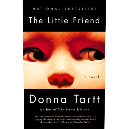 By Donna Tartt (Author) Format: Kindle Edition The Little Friend: A Novel (Vintage Contemporaries)