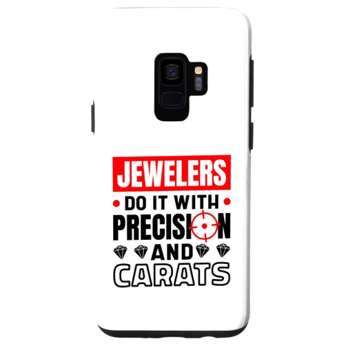 Jeweler Lapidary & Jewelry Lover Quotes Galaxy S9 Jewelers Do It With Precision And Carats, Jewelry Maker Case