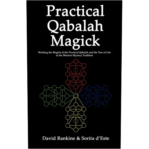 David Rankine,Sorita D'Este Practical Qabalah Magick: Working the Magic of the Practical Qabalah and the Tree of Life in the Western Mystery Tradition (Practical Magick)
