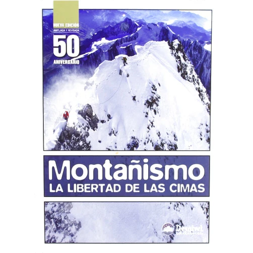 Spanish Edition by Pedro Chapa (Translator), Don Graydon (Collaborator), Kart Hanson (Collaborator) & 0 more Montañismo. La libertad de las cimas: la libertad de las cimas