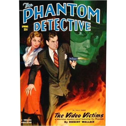 Robert Wallace,Benton Braden,Amelia Reynolds Long,Arthur J. Burks,R. Van Taylor,Day Keene,Norman A. Daniels,John P. Gunnison,Rudolph Belarski Phantom Detective - Spring/51: Adventure House Presents: