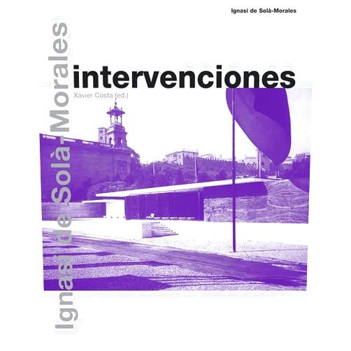 Spanish Edition by Ignasi de Sola-morales (Author) Intervenciones (Spanish Edition)