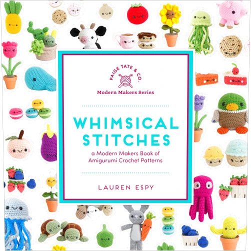 Lauren Espy,Paige Tate & Co. Whimsical Stitches: A Modern Makers Book of Amigurumi Crochet Patterns