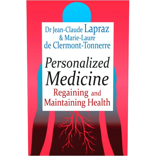 Jean-Claude Lapraz,Marie-Laure de Clermont-Tonnerre,Julian Barker Personalized Medicine: Regaining and Maintaining Health