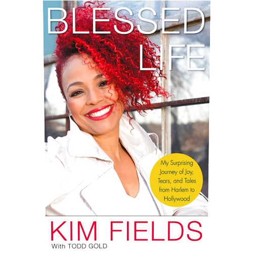 By Kim Fields (Author), Todd Gold Blessed Life: My Surprising Journey of Joy, Tears, and Tales from Harlem to Hollywood