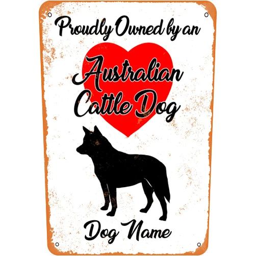 RetroRust 10 x 14 METAL SIGN - CUSTOM DOG NAME - Australian Cattle Dog - Vintage Rusty Look